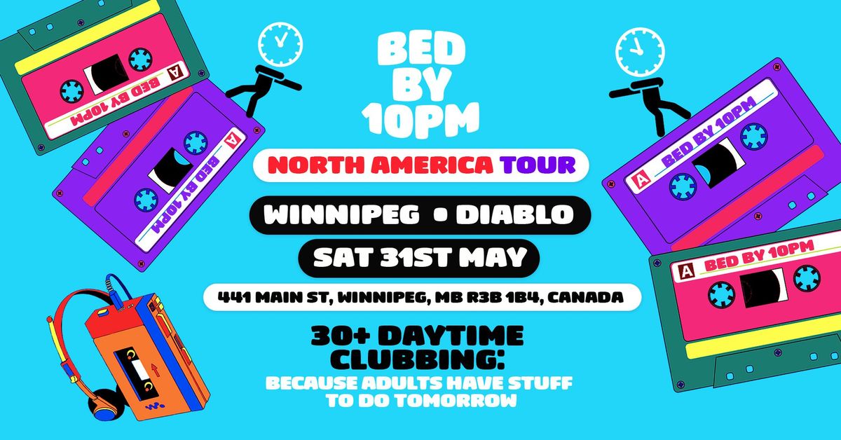 Bed By 10 Is Coming To Winnipeg!