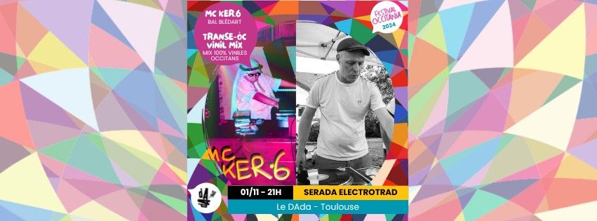 MC KER\u00b76 + Transe-\u00f2c vinil mix au DAda - Festival Occitania