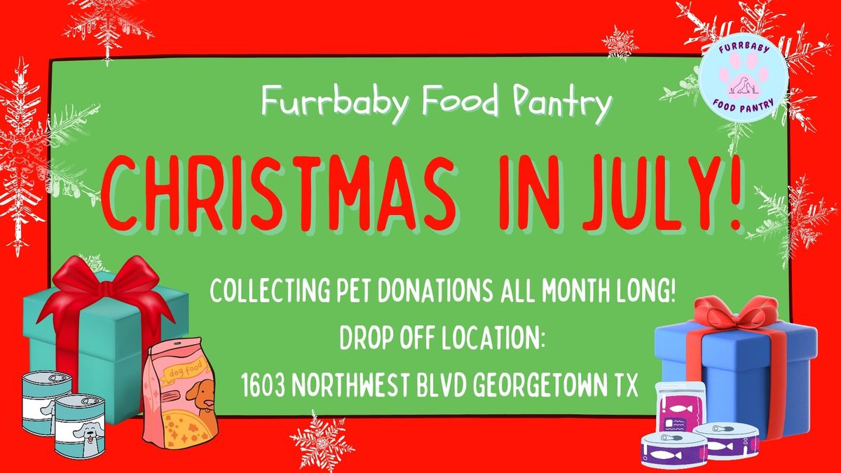 Christmas in July : PET SUPPLIES & FOOD DRIVE!