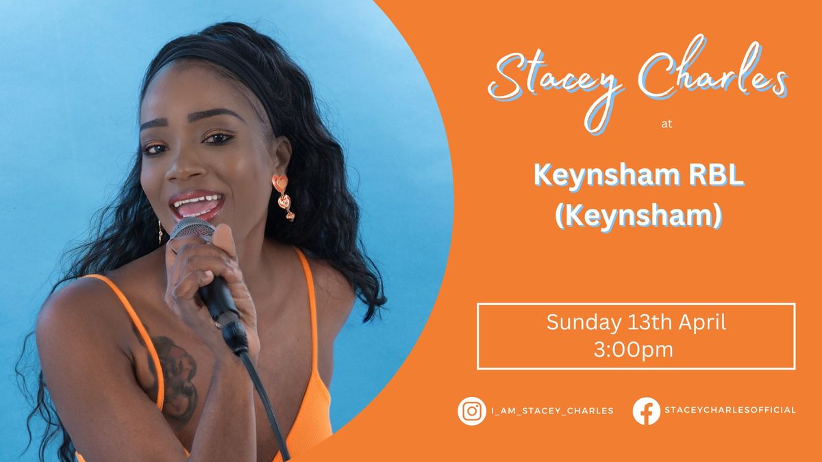 Stacey Charles live at Keynsham RBL (Keynsham) - Sunday 13th April 3pm