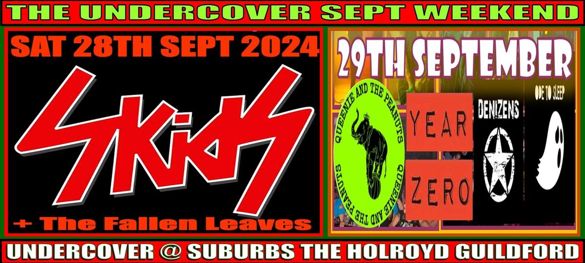 The Undercover SEPTEMBER (SIX BANDS) Weekender \u2013 SKIDS \/ THE FALLEN LEAVES +over 2 days in Guildford