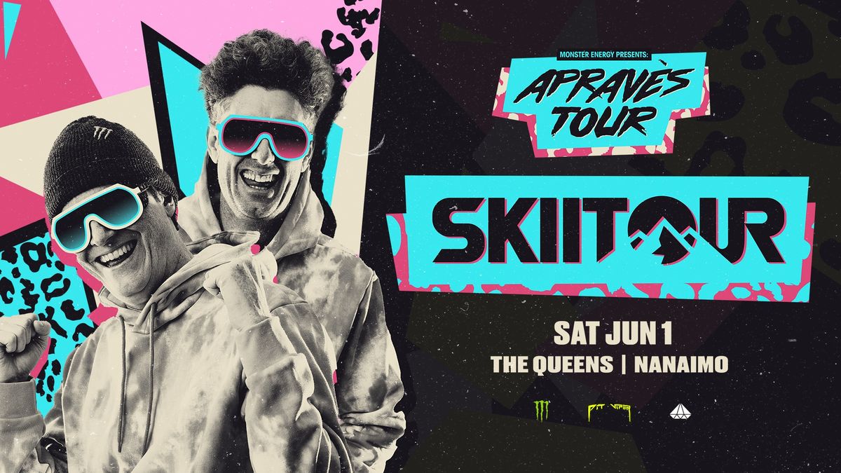 Monster Energy Presents: SKIITOUR live at The Queen's