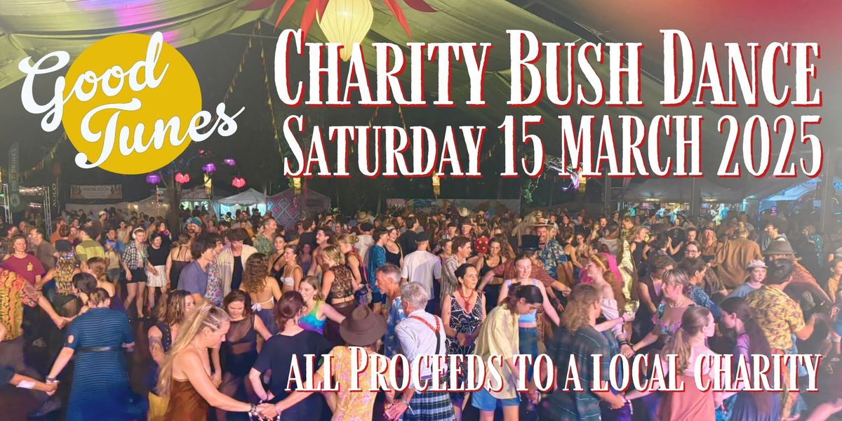 Good Tunes Charity Bush Dance #1 2025