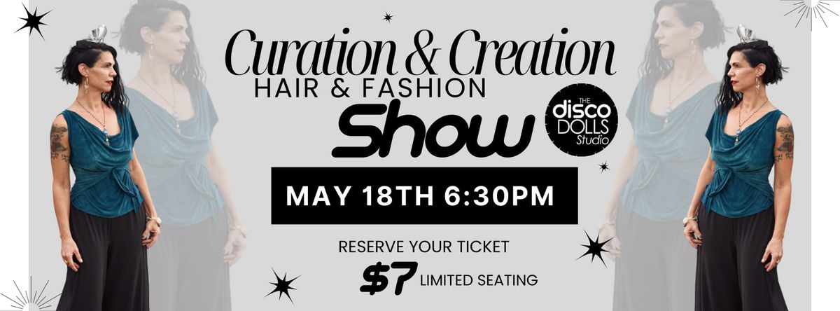 Curation & Creation: A Hair & Fashion Show