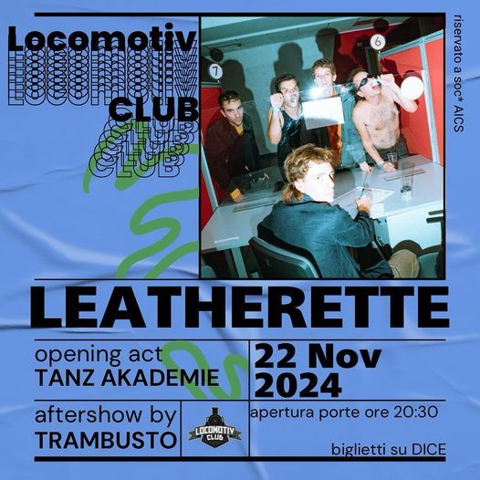 Leatherette live | opening Tanz Akademie @Locomotiv Club | Bologna