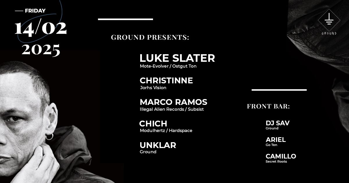 GROUND W \/ LUKE SLATER (5 YEARS ANNIVERSARY)