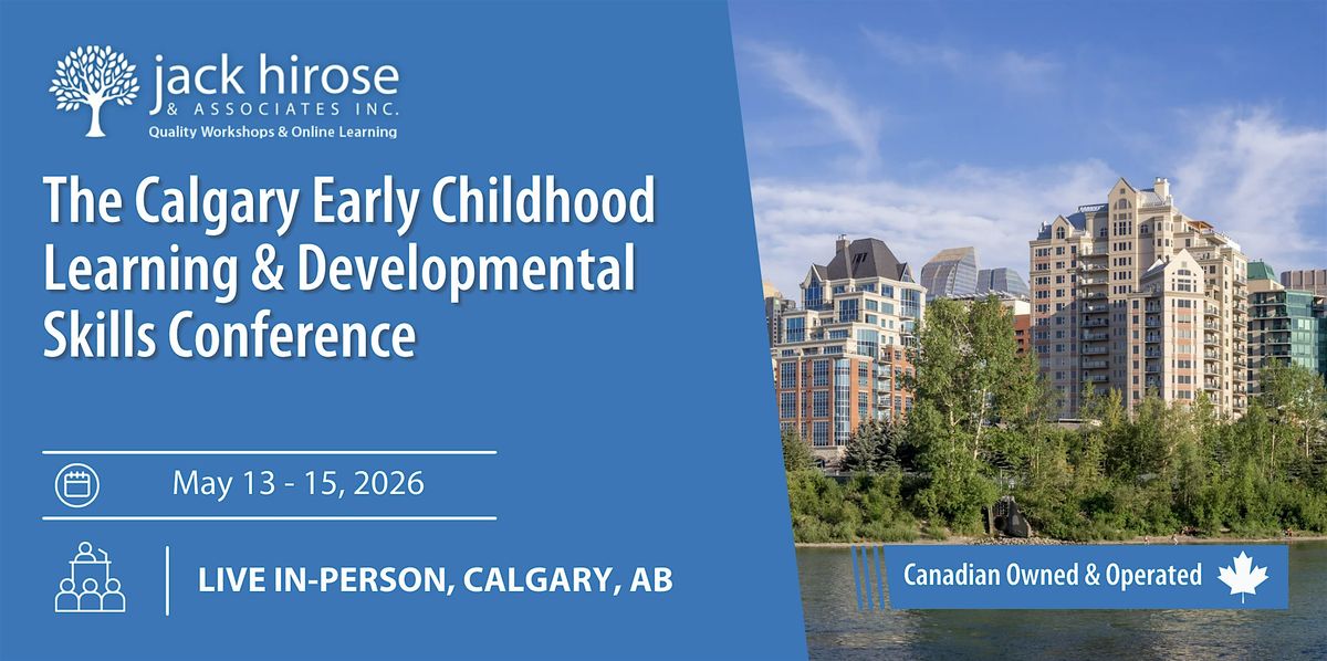 The Calgary Early Childhood Learning & Developmental Skills Conference