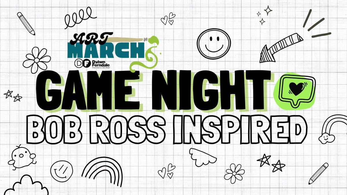 GAME NIGHT - BOB ROSS the ART of CHILL + PAINT BY NUMBER