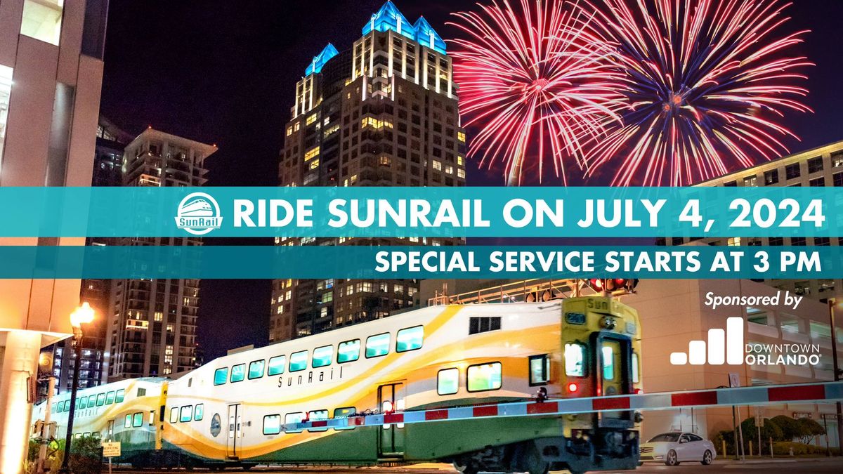 Ride FREE July 4th on SunRail! \ud83c\uddfa\ud83c\uddf8 \ud83c\udf86