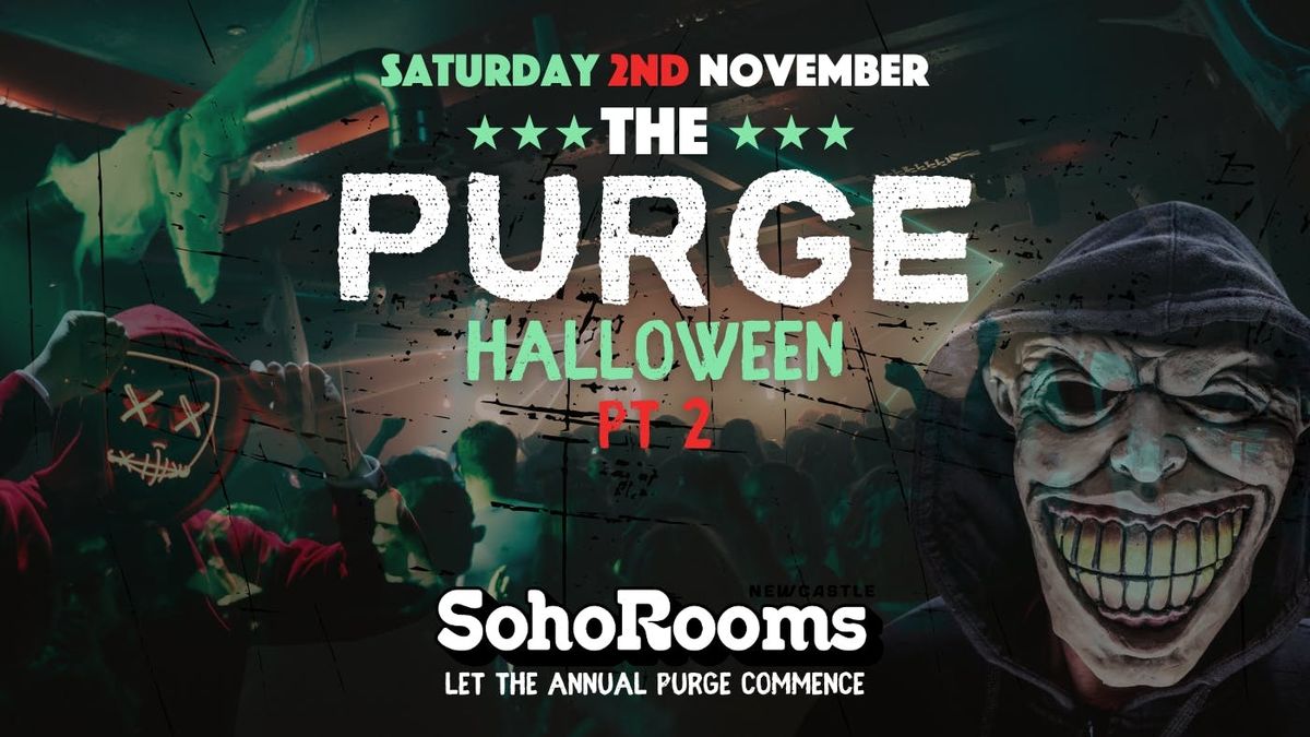 The Purge Halloween\ud83e\ude78 | Soho Rooms XL\ud83e\ude78 | Sat 1st Nov\ud83e\ude78