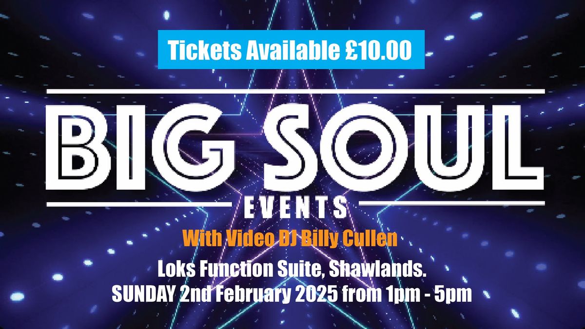 BIG SOUL Events - 2nd February 2025 in Loks Function Suite.