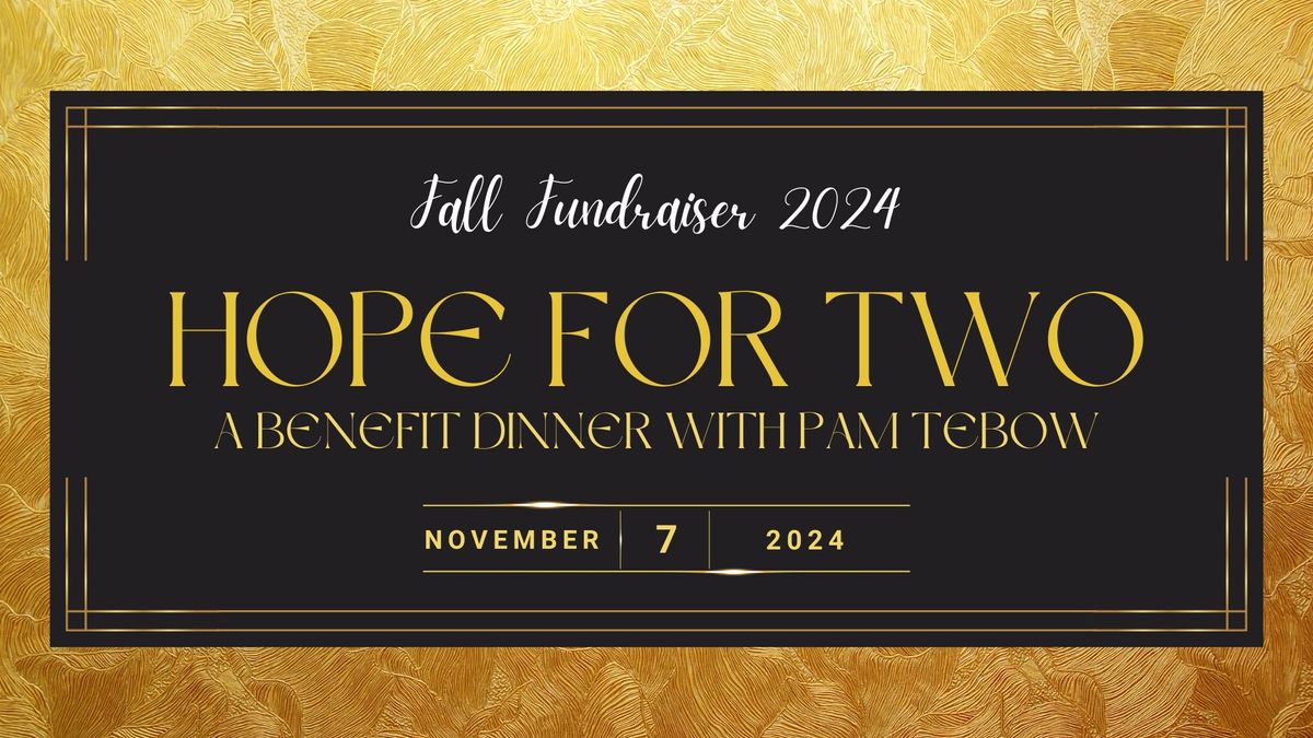 Hope for Two: A Benefit Dinner with Pam Tebow