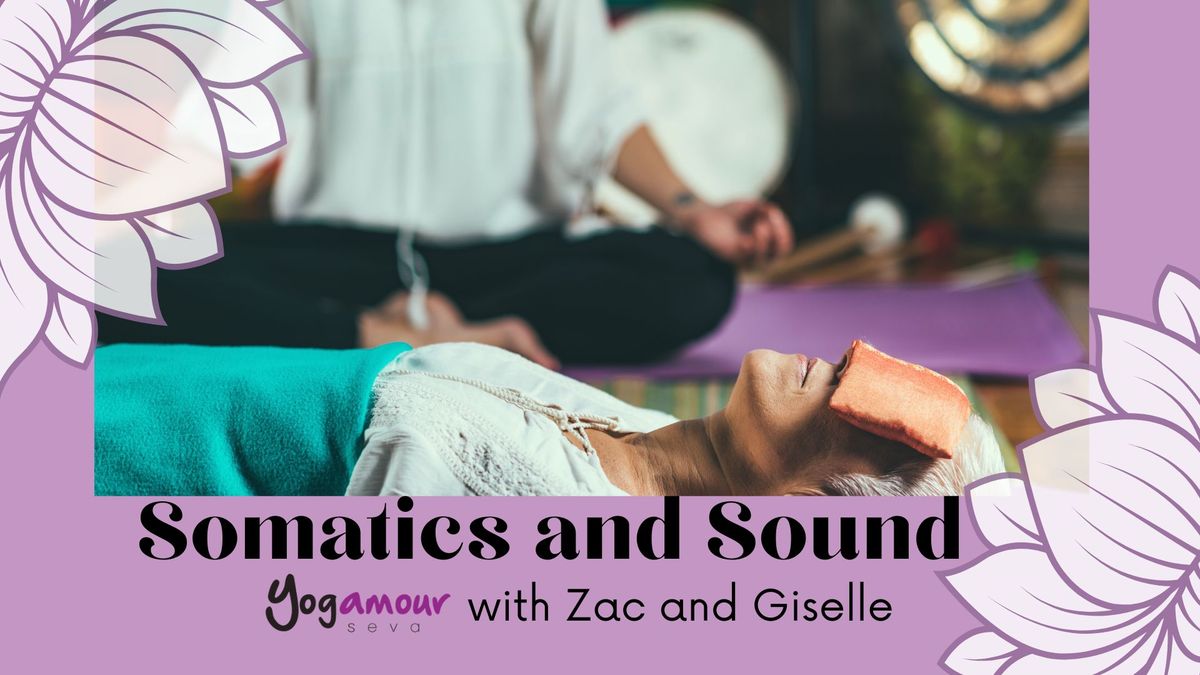 Somatics and Sound with Zac & Giselle