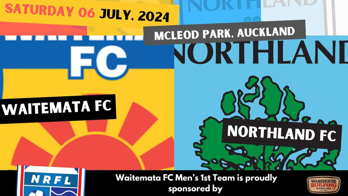 NRFL Northern Conference: Waitemata FC vs Northland FC