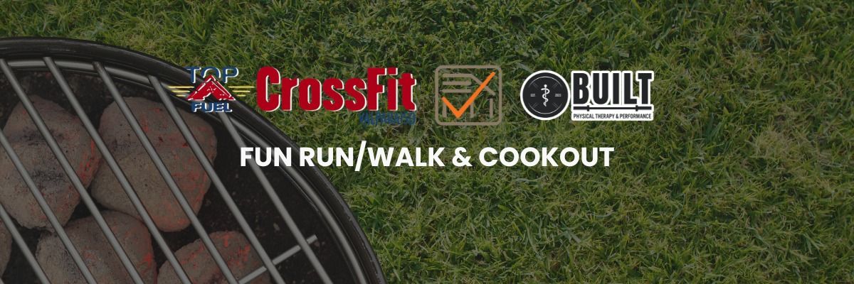 FREE Fun Run\/Walk & Cookout with Top Fuel Crossfit!