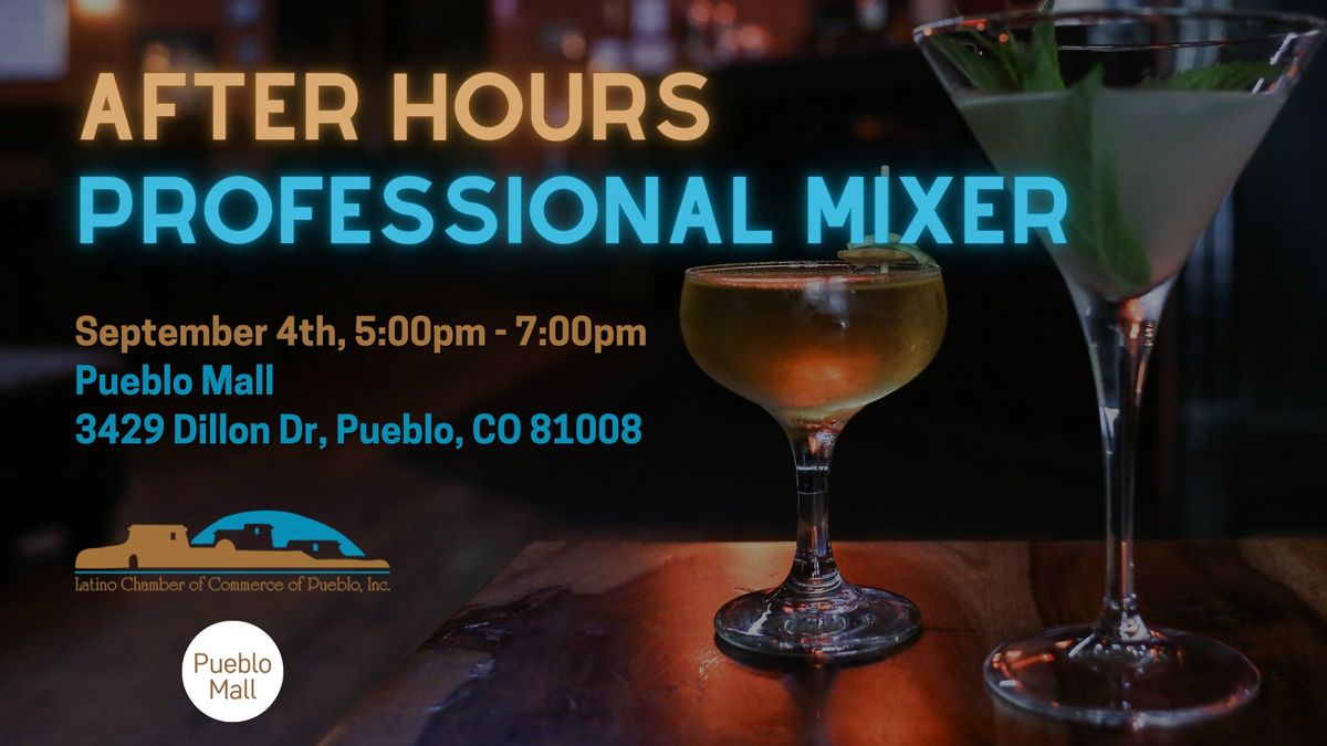 After Hours Professional Mixer Sponsored By The Pueblo Mall