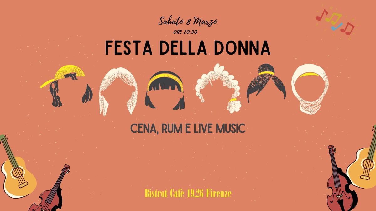 Cena, Rum e Live Music "FESTA DELLA DONNA IN MUSICA"