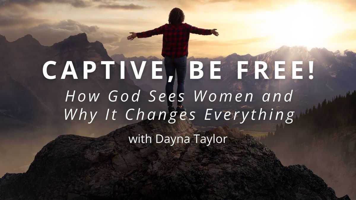 How God Truly Sees Women and Why It Changes Everything with Dayna Taylor
