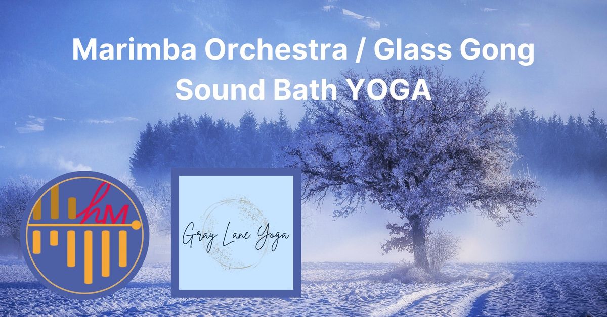 Sound Bath Yoga with Gray Lane Yoga and the HM Orchestra