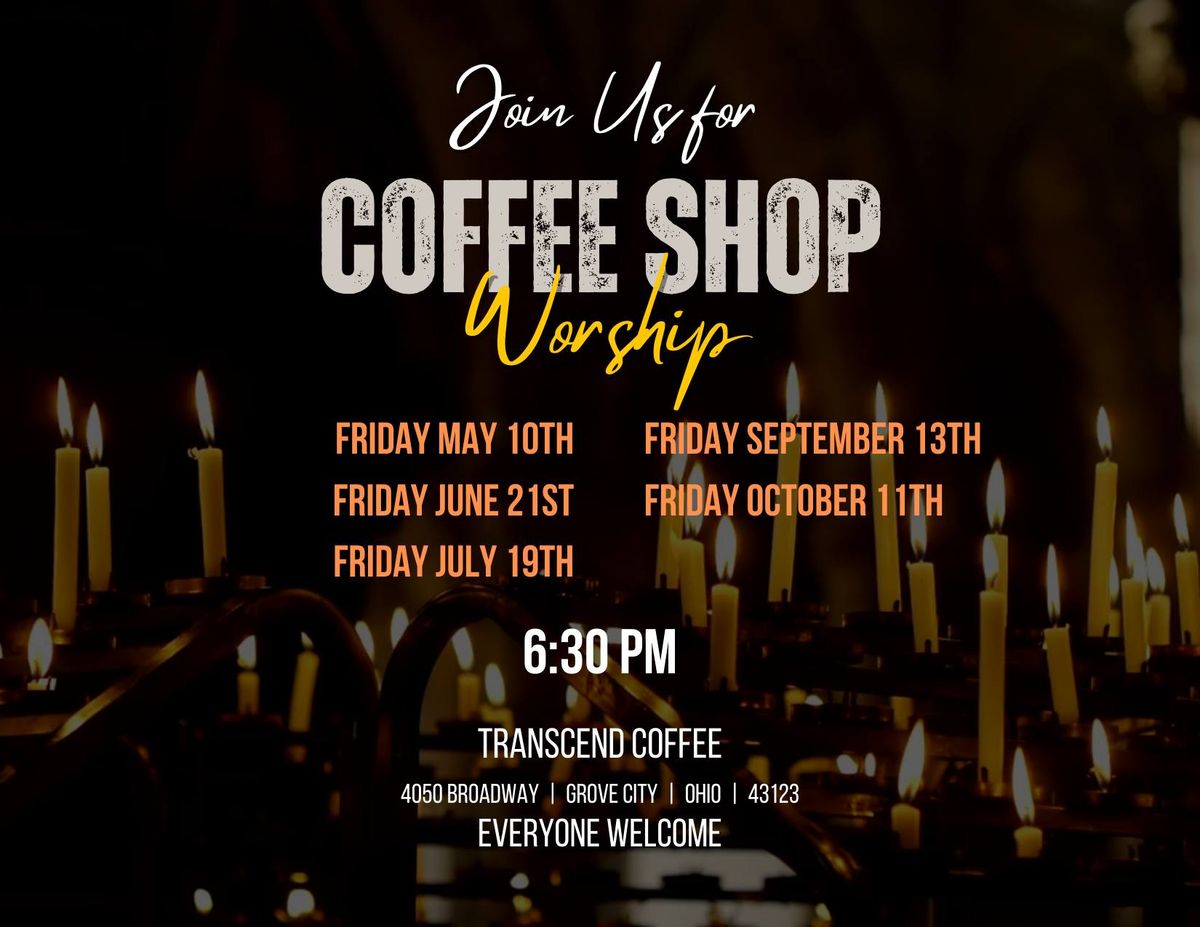 Coffee Shop Worship at Transcend