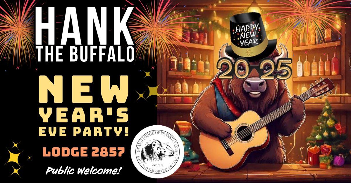 Hank The Buffalo New Year's Eve Party at Sons of Italy