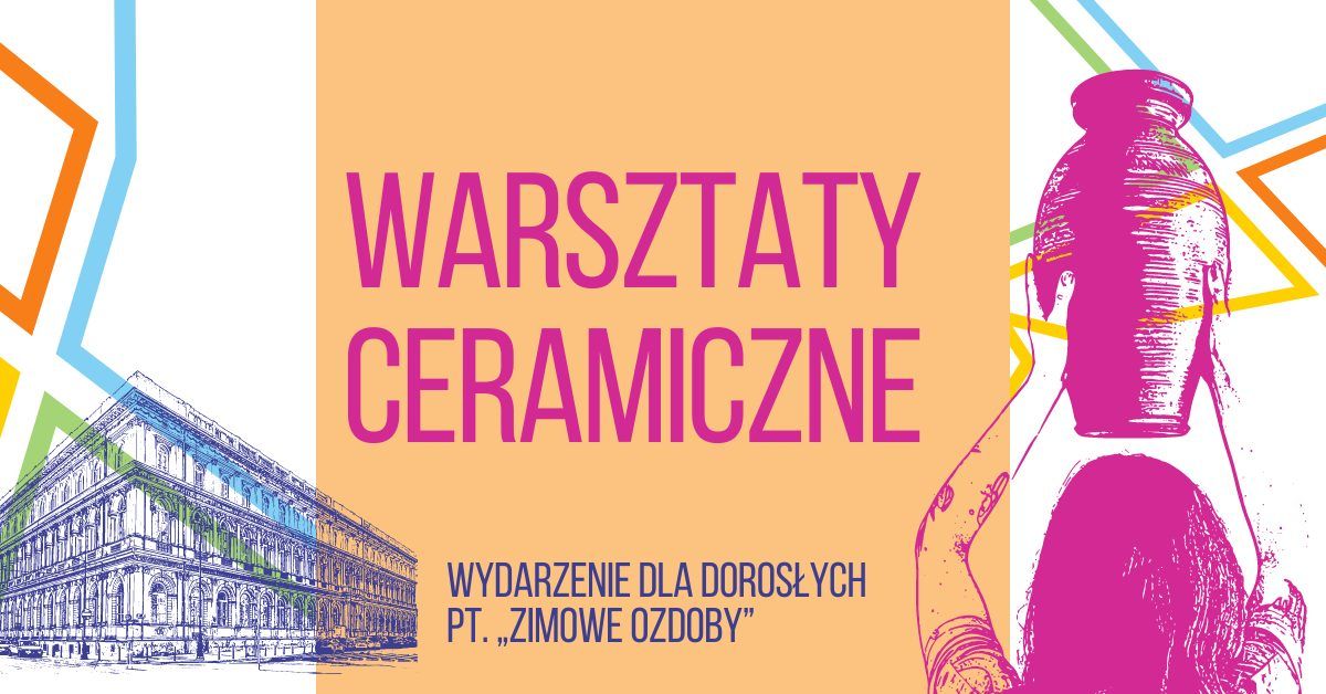 Warsztaty ceramiczne dla doros\u0142ych. Zimowe ozdoby