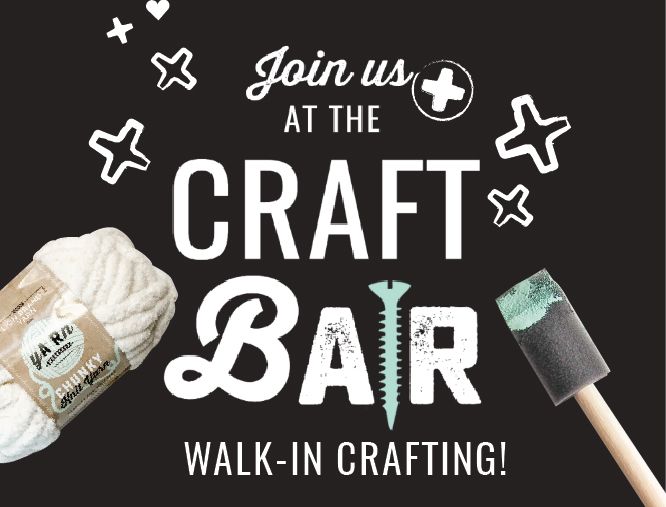 *OPEN CRAFT BAR* Walk-In Crafting! Mini Wood & Canvas, Candle Pouring & Chunky Knit!