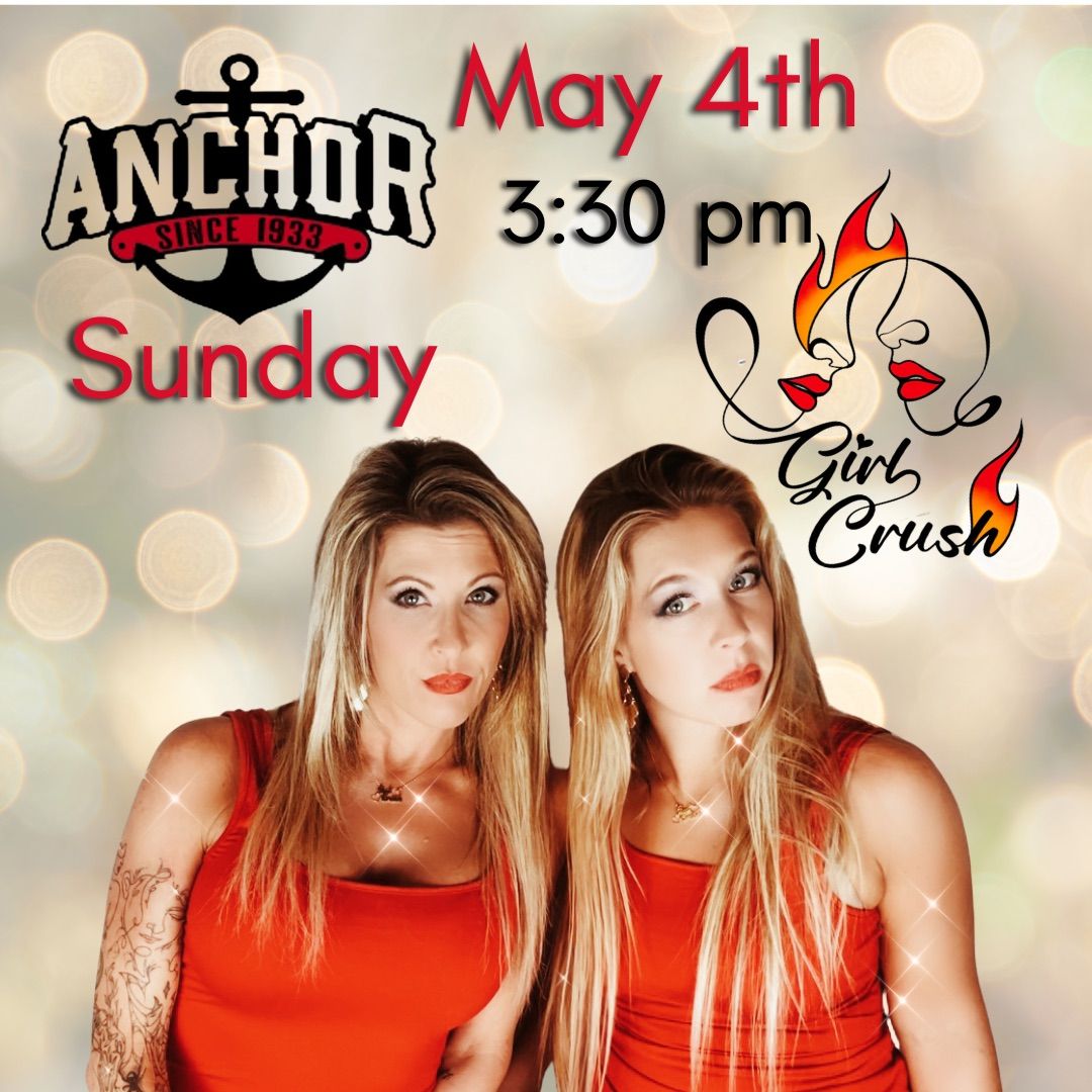 Girl Crush Duo @ Anchor Inn