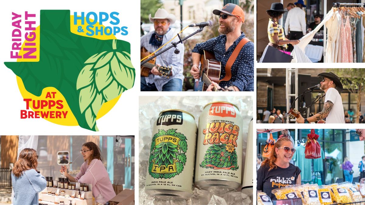 Friday Hops & Shops at Tupps Brewery