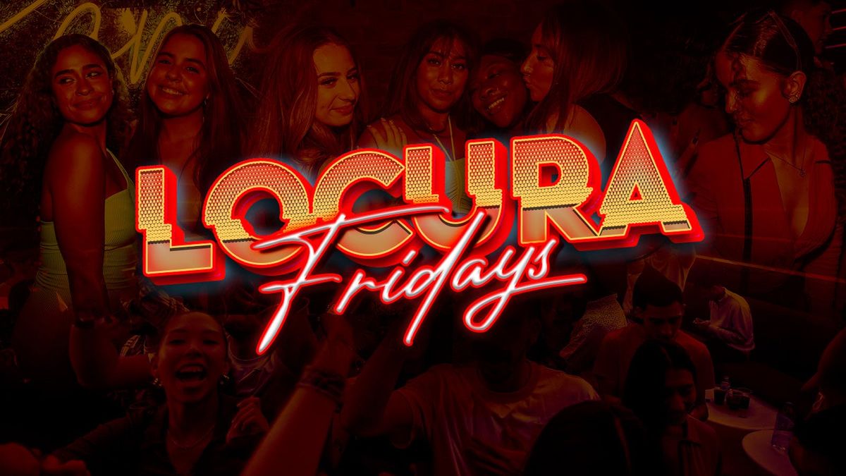 LOCURA FRIDAYS @PARADISE 