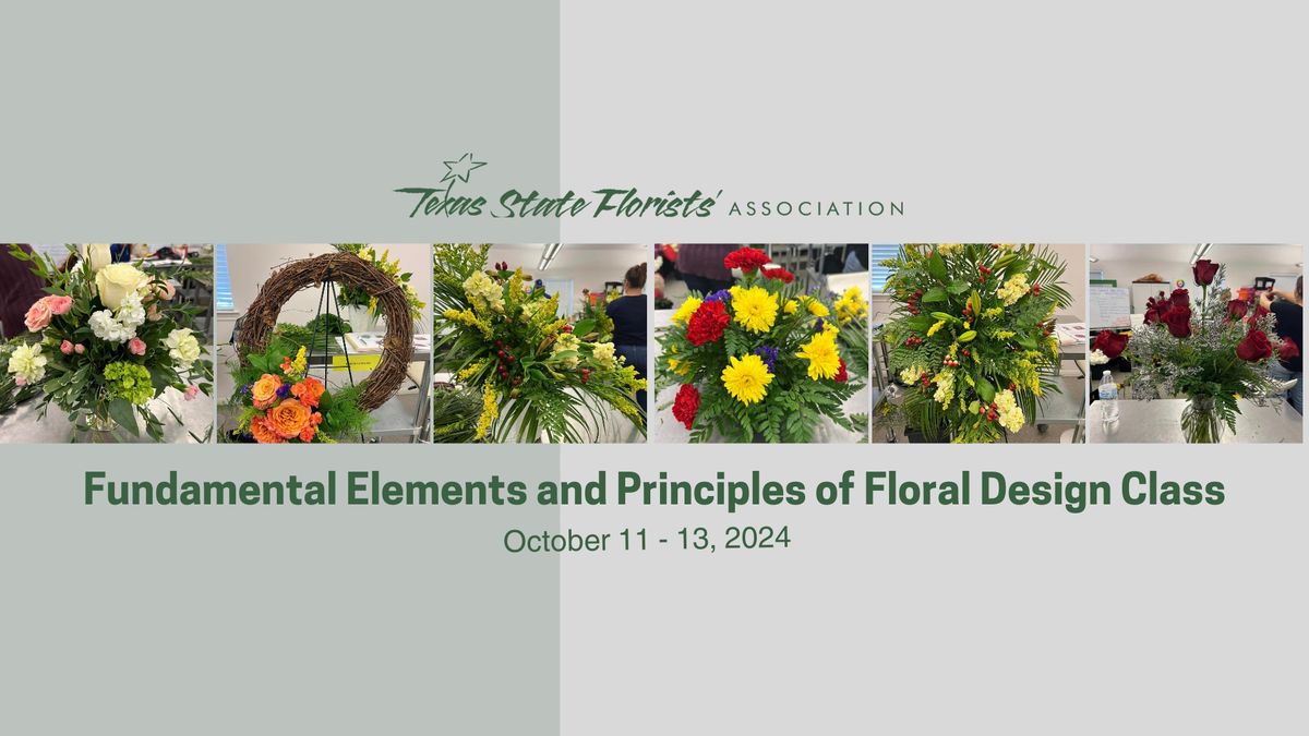 Texas School of Floral Design - Fundamental Elements and Principles of Floral Design