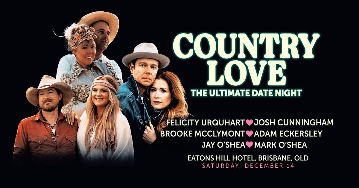 Country Love: The Ultimate Date Night - Eatons Hill Hotel