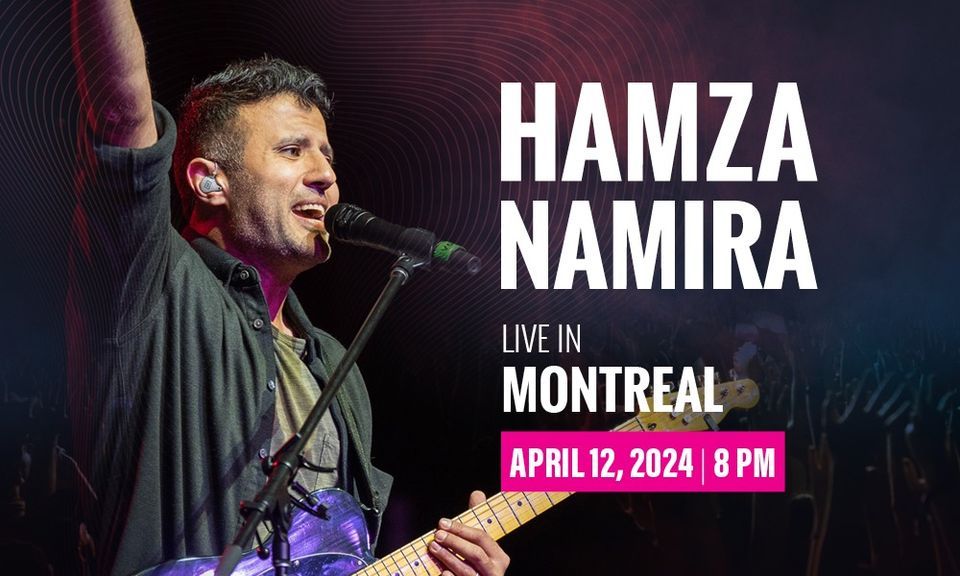 Hamza Namira Live in Montreal