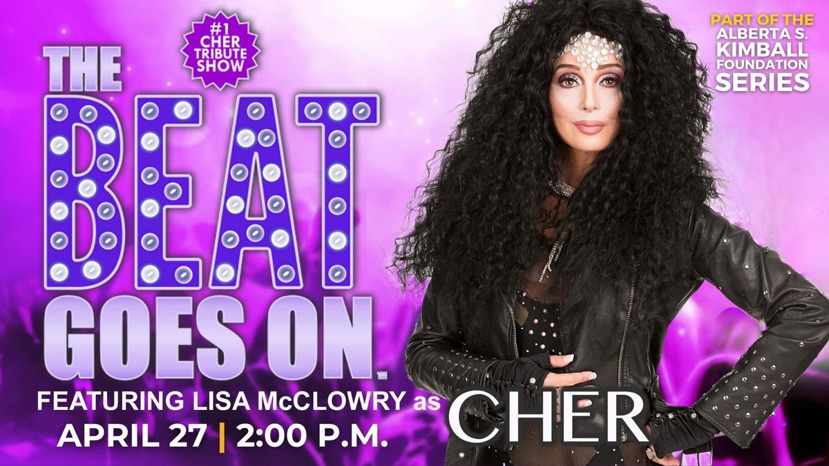 The Beat Goes On starring Lisa McClowry as CHER