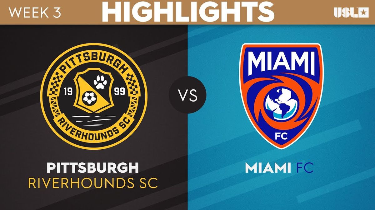 Miami FC at Pittsburgh Riverhounds
