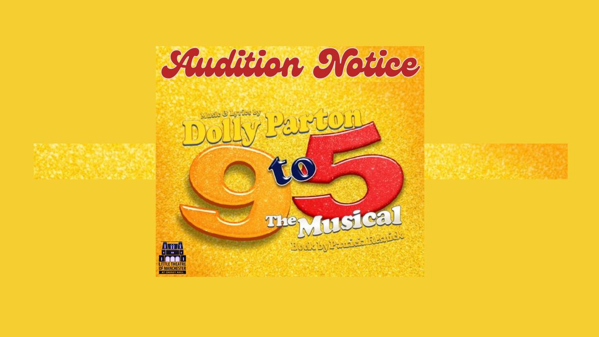 AUDITION NOTICE: 9 to 5 The Musical