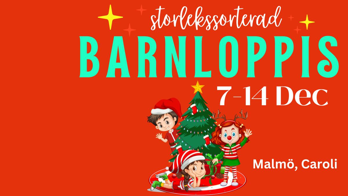 BARNLOPPIS storlekssorterad  7-14 Dec i Malm\u00f6