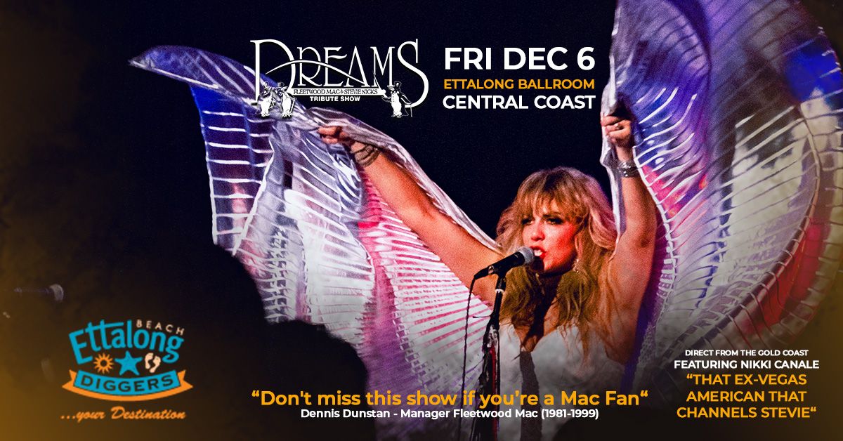 (65% SOLD) ETTALONG DIGGERS | DREAMS Fleetwood Mac & Stevie Nicks Show 