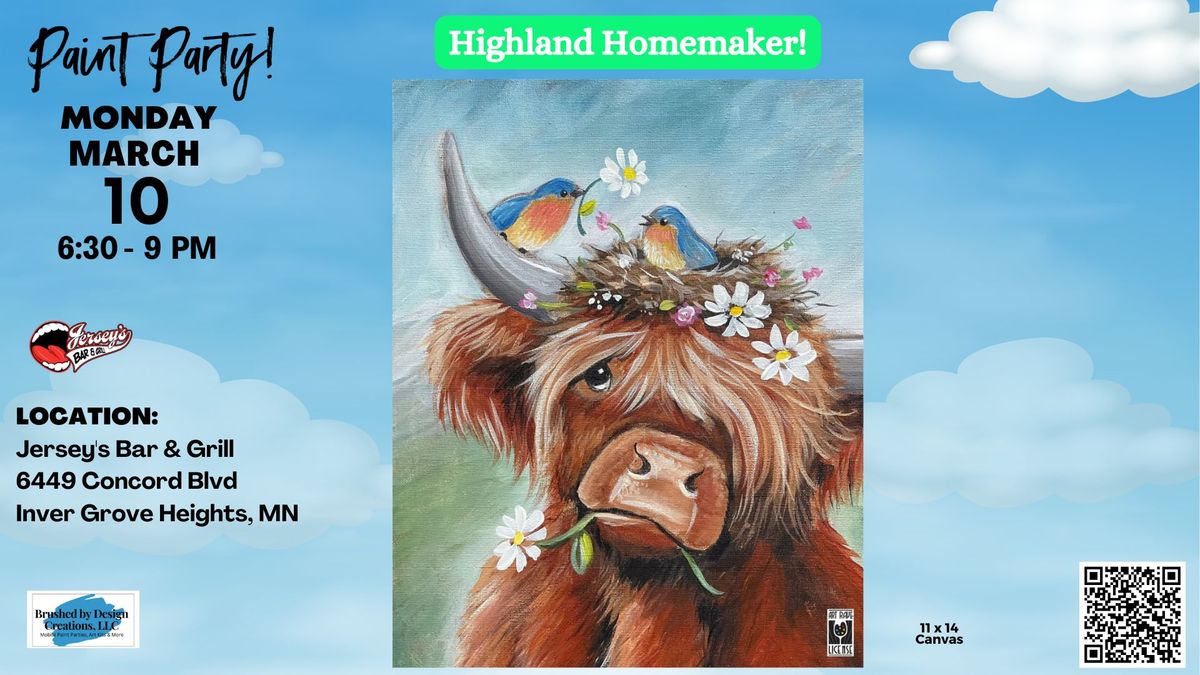 03\/10 Paint the Highland Homemaker at Jersey's Bar & Grill, Inver Grove Heights, MN at 6:30 PM