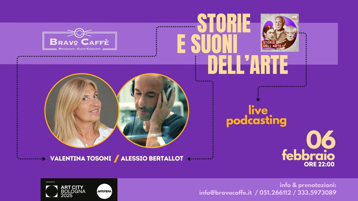 STORIE E SUONI DELL'ARTE - live podcast con Valentina Tosoni e Alessio Bertallot _ART CITY Bologna