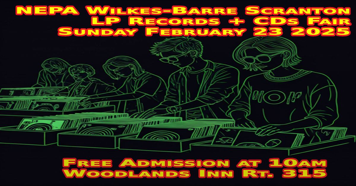 NEPA Wilkes-Barre Scranton Vinyl Records and CDs Fair - Free Admission