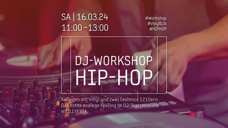 DJ Workshop Hip-Hop | Djing & Scratching mit DJ YESTA