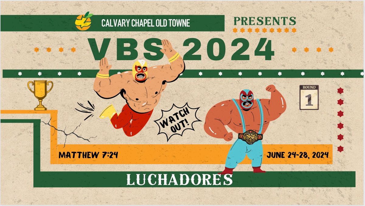 "Luchadores" Vacation Bible School 2024