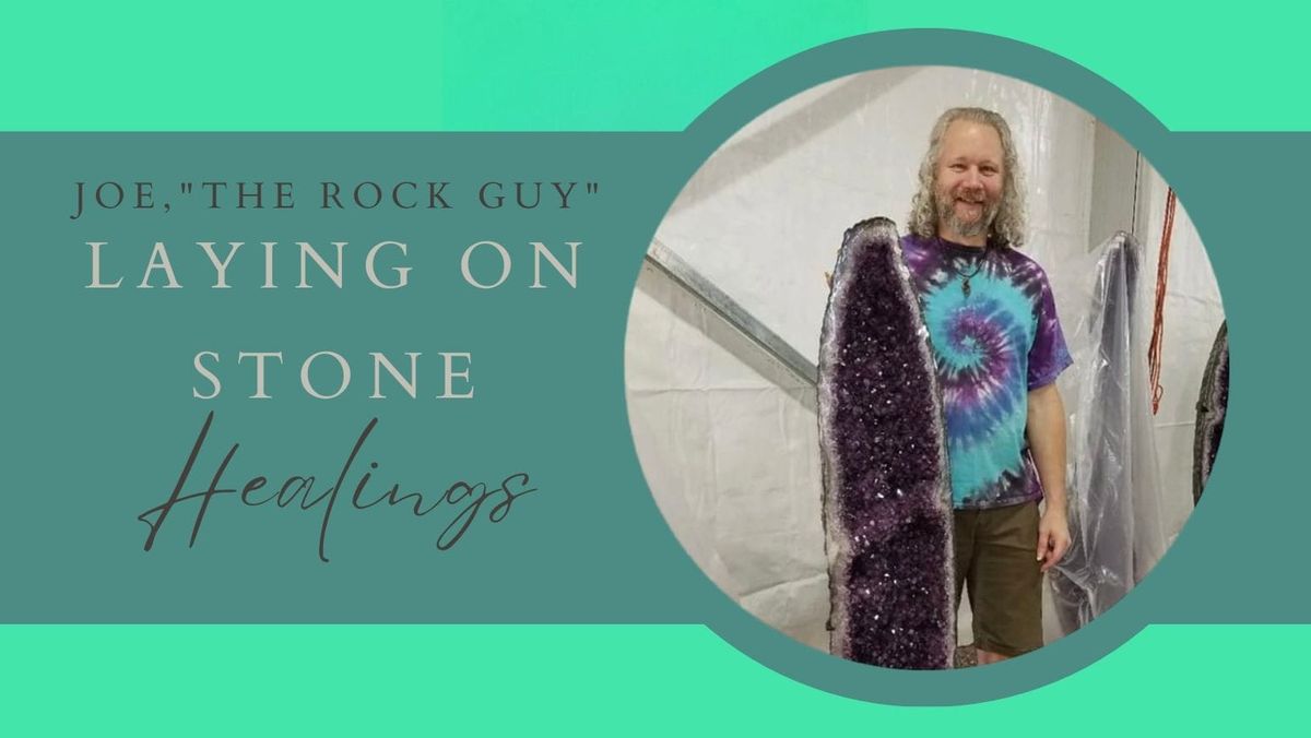 Healing Sessions with Joe "the rock guy"