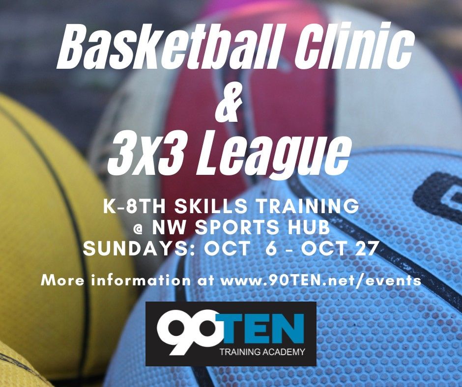 Basketball Skills Clinic and 3v3 