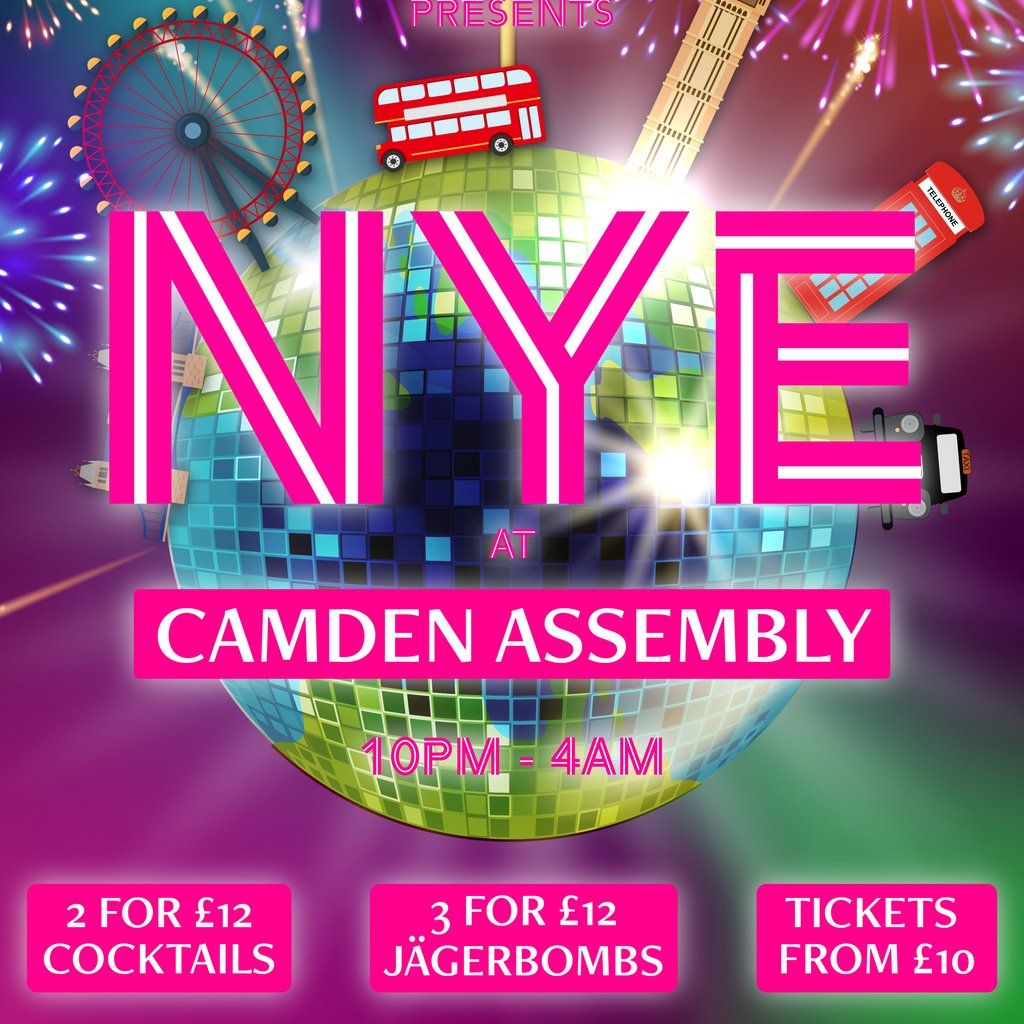 NEW YEARS EVE @ CAMDEN ASSEMBLY - TUESDAY 31st DECEMBER