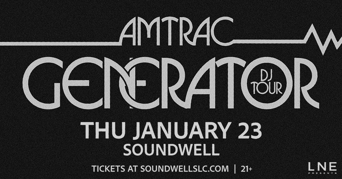 Amtrac: Generator DJ Tour at Soundwell