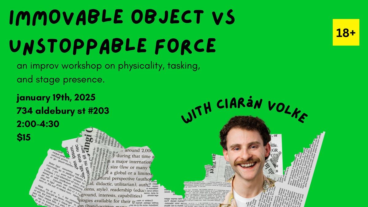 Immovable Object vs. Unstoppable Force: an Improv Workshop