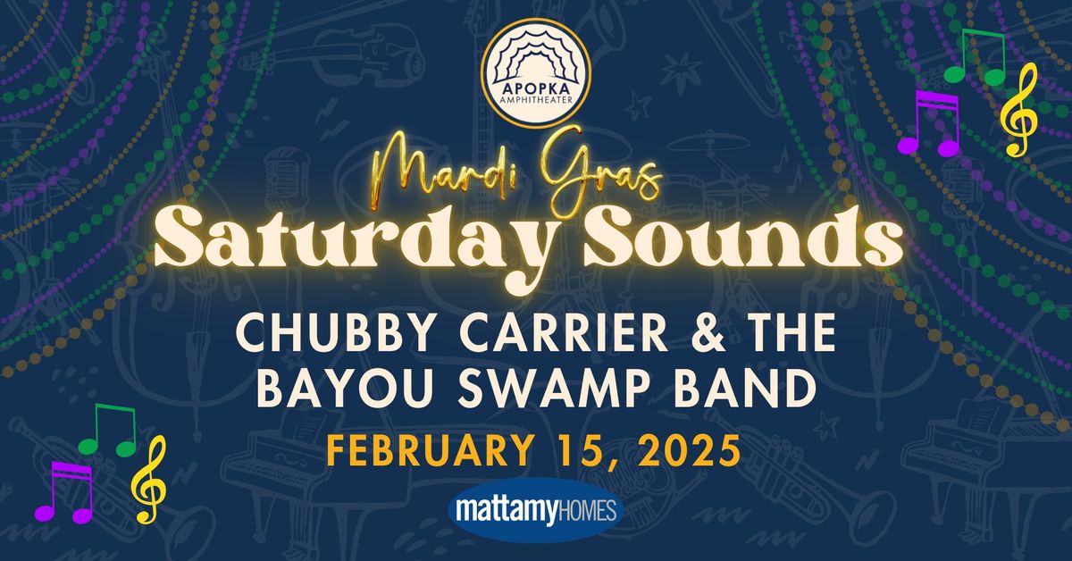 Apopka Saturday Sounds Mardi Gras with Chubby Carrier & The Bayou Swamp Band