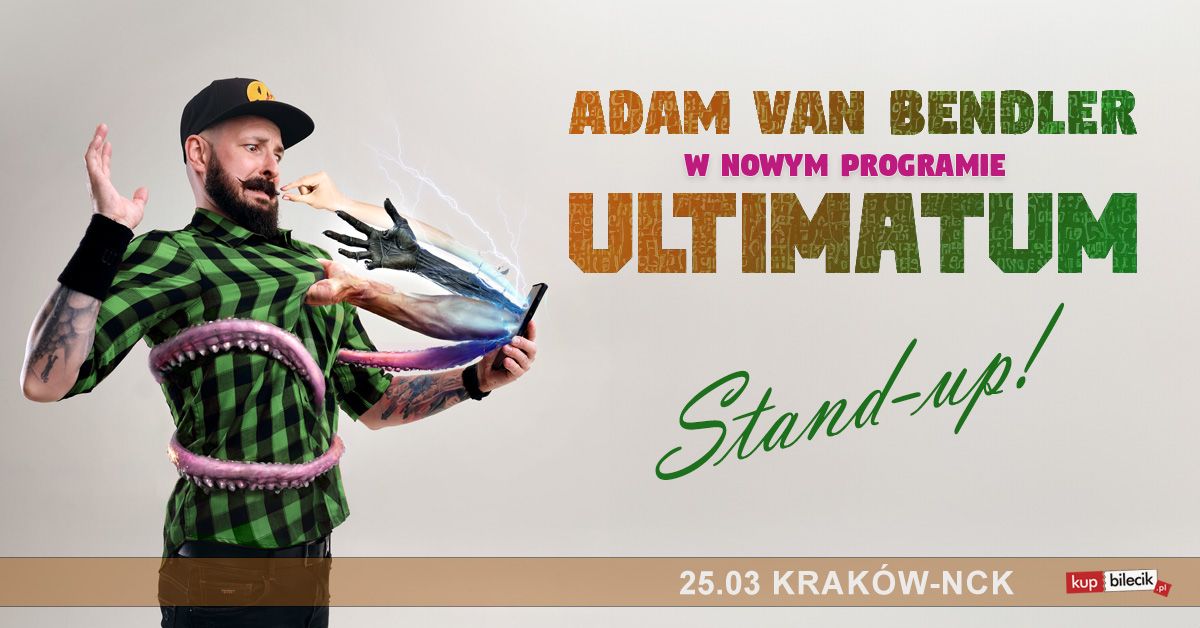 Krak\u00f3w! Stand-up Adam Van Bendler w nowym programie "Ultimatum"